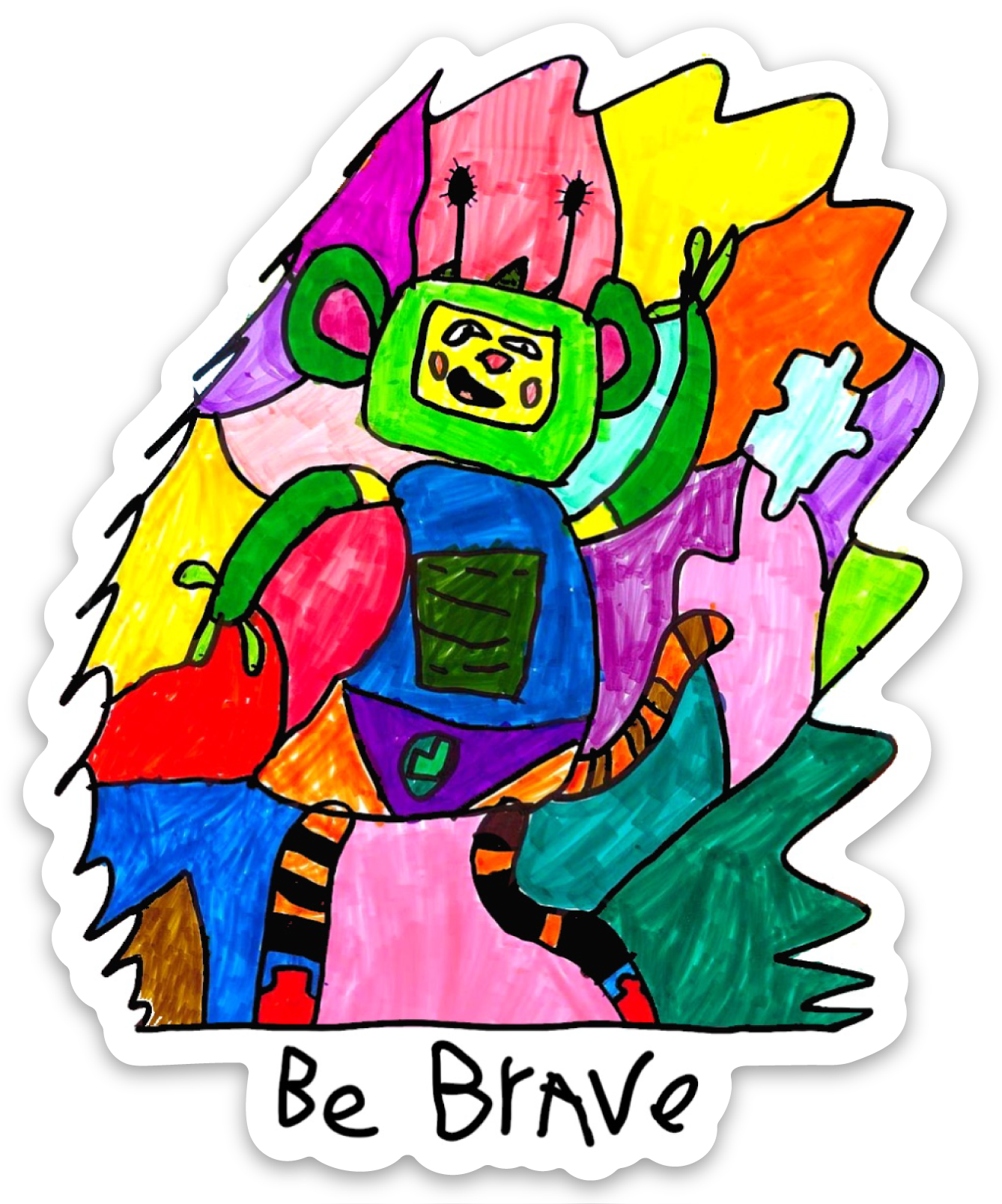 Be brave Sticker
